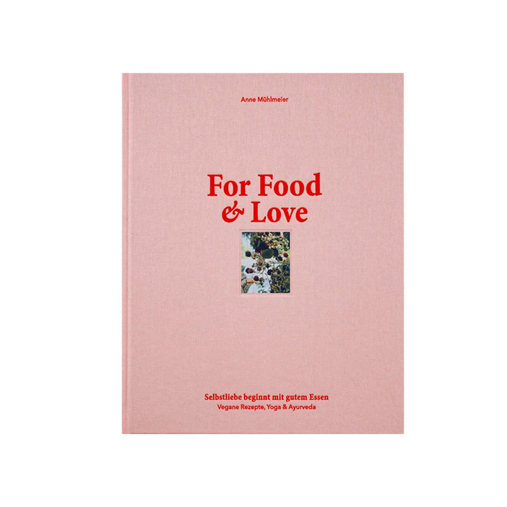 Anne Mühlmeier: For Food & Love