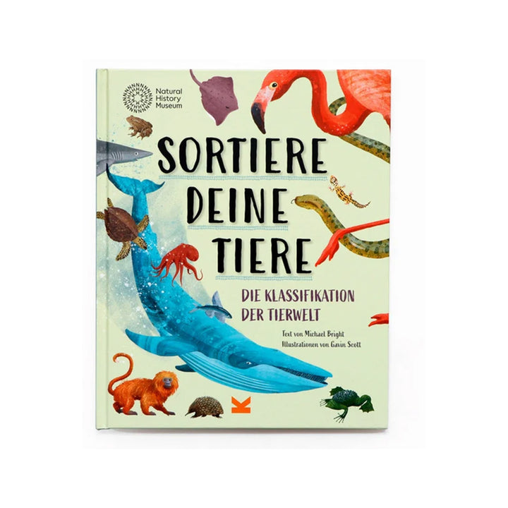 Michael Bright: Sortiere deine Tiere. Die Klassifikation der Tierwelt.