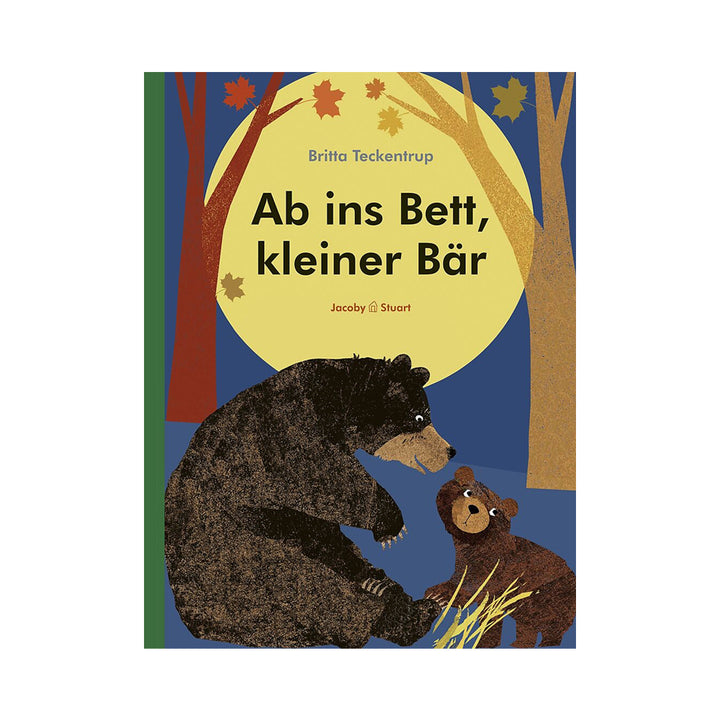Britta Teckentrup: Ab ins Bett, kleiner Bär