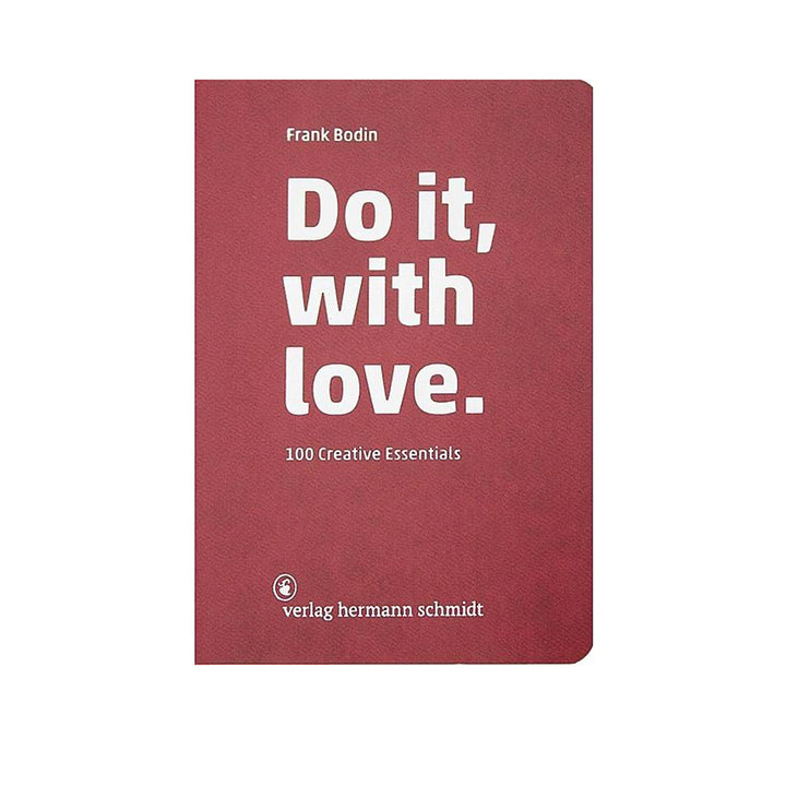 Frank Bodin: Do it, with love.